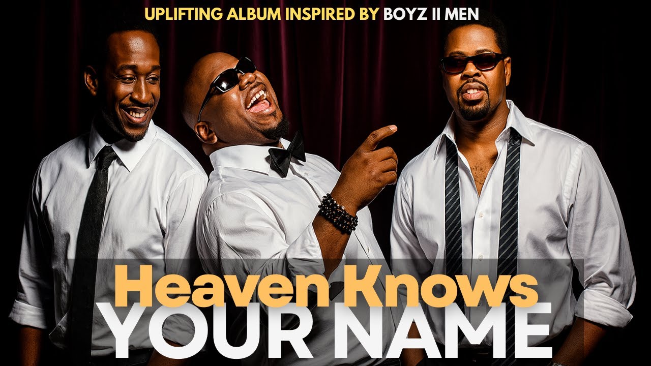 Boys2Men - 30 Smooth Gospel R&B Worship Inspired by Heaven