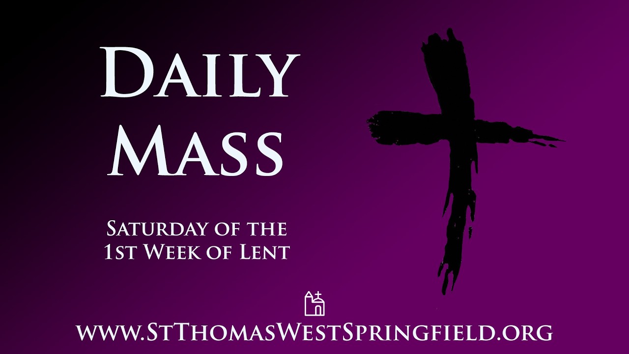 Daily Mass Saturday, February 28, 2026