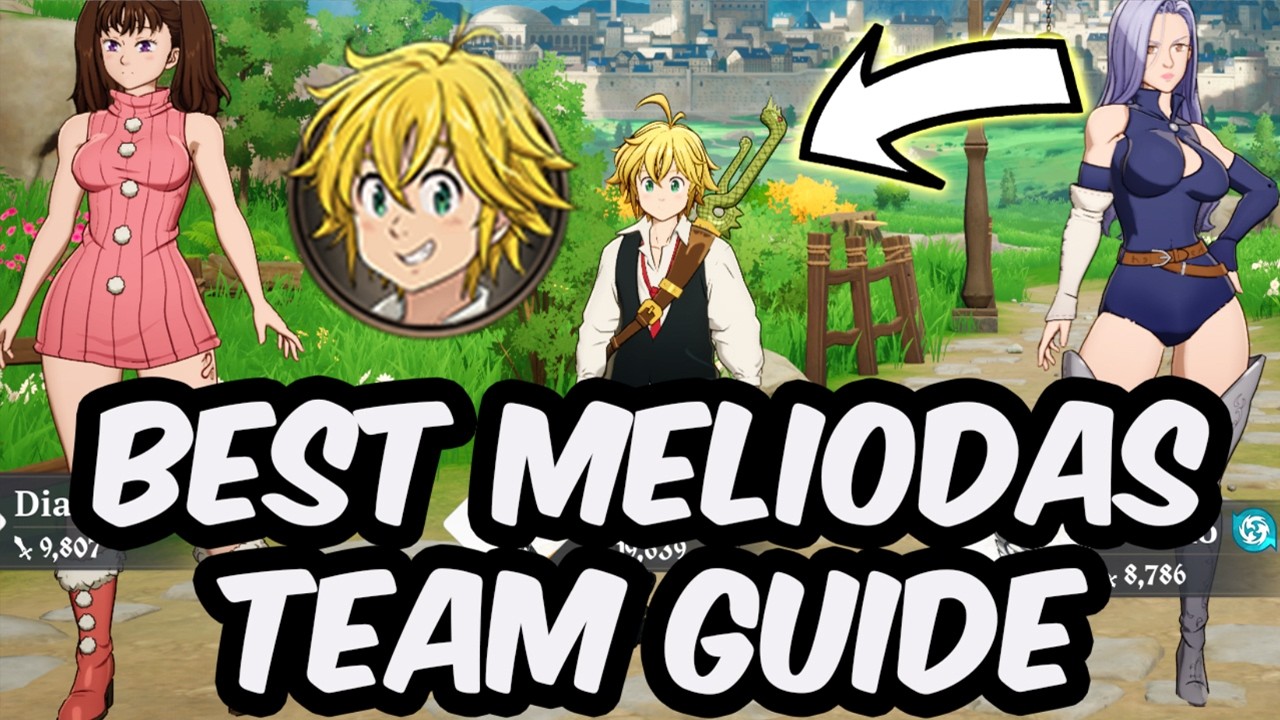 Best Meliodas Teams - Full Endgame & F2P Elemental Burst Build Guide - Seven Deadly Sins: Origin