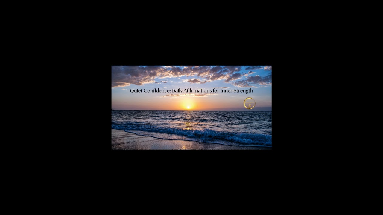 Quiet Confidence: Daily Affirmations for Inner Strength