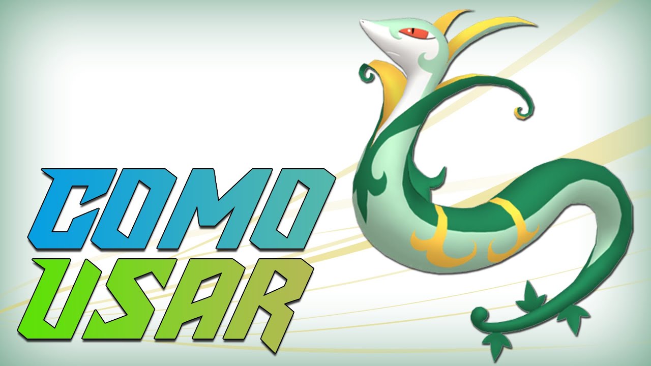 COMO USAR SERPERIOR! | Pokémon Competitivo