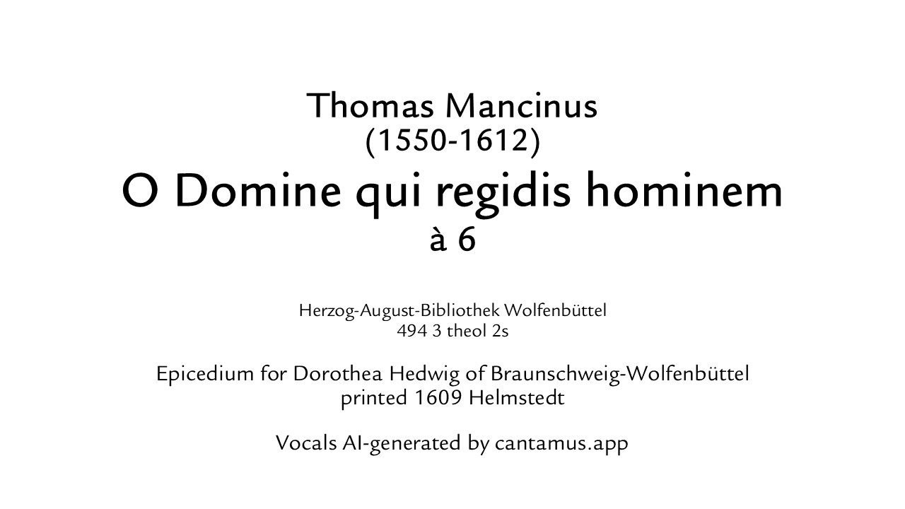 MANCINUS, Thomas - O Domine qui redigis hominem à 6