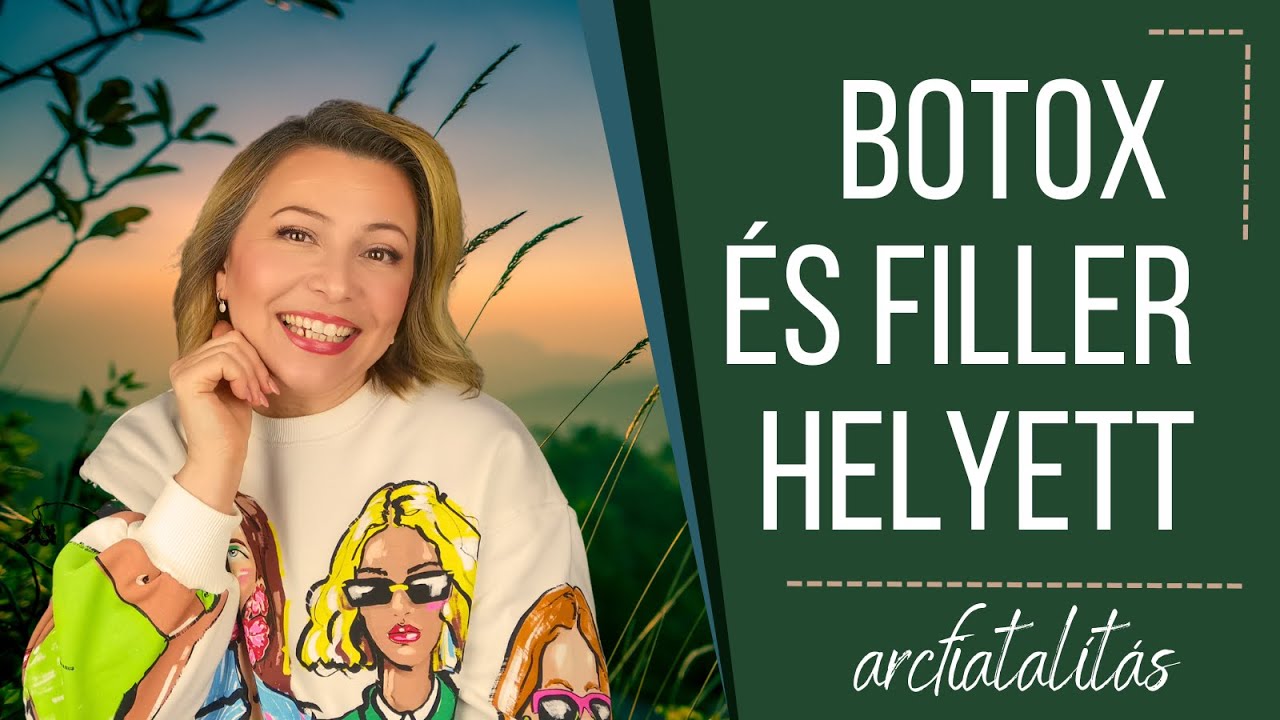 BOTOX ÉS FILLER HELYETT - CSELEZD KI AZ IDŐT - ARCFIATALÍTÁS 40 FELETT