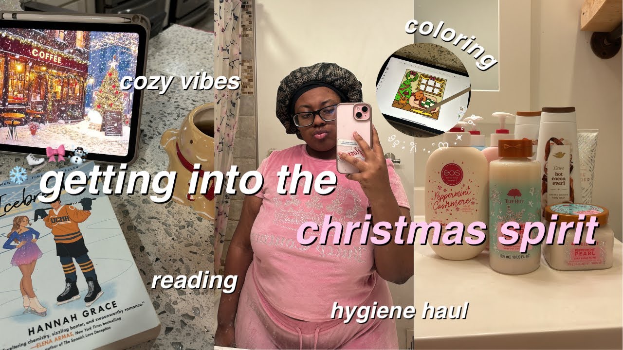 GETTING INTO THE CHRISTMAS SPIRIT: ❄️⛸️🎀☃️ coloring, hygiene haul, and cozy vibes