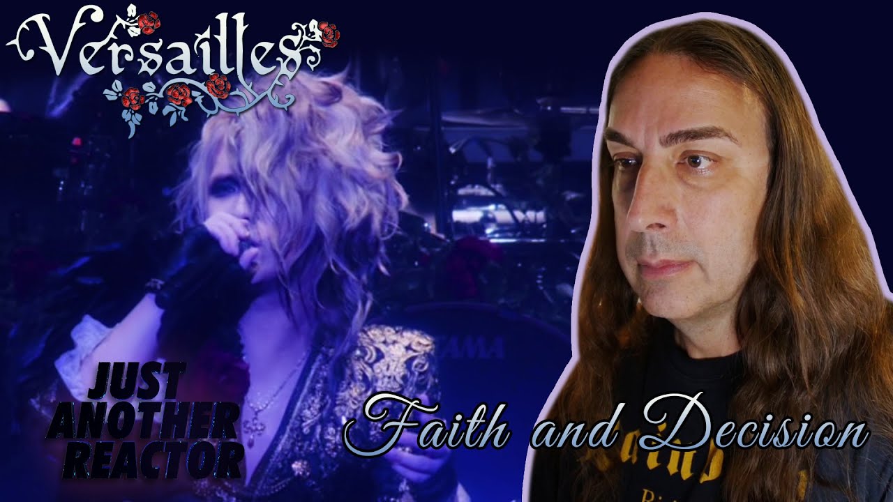 Just Another Reactor reacts to Versailles - Faith and Decision