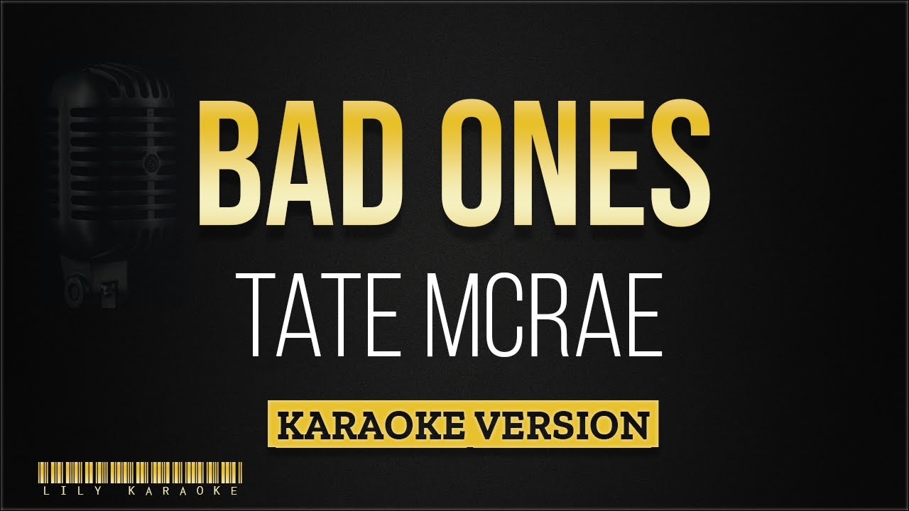 Tate McRae - bad ones (Karaoke Version)