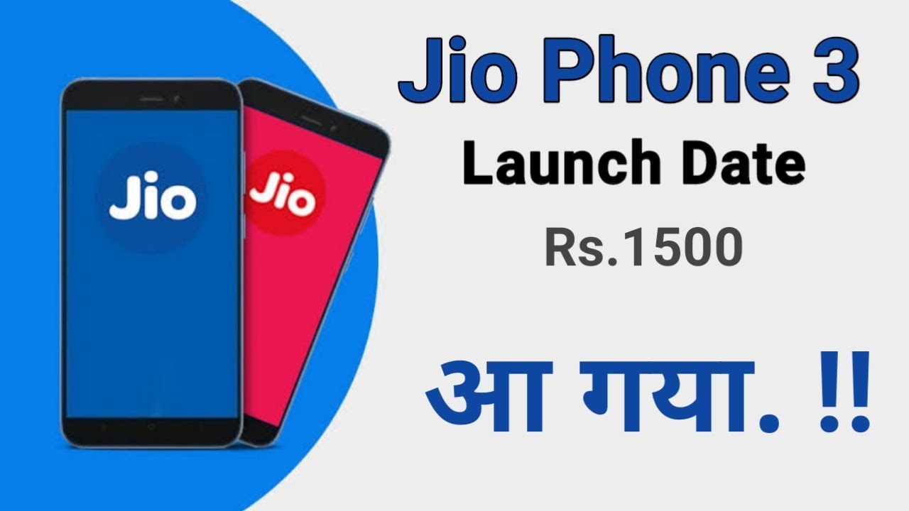 Jio Phone 3 Launch Date