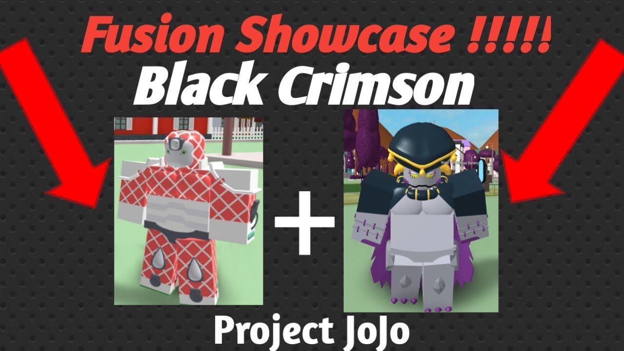 BLACK CRIMSON FUSION SHOWCASE! | Project JoJo