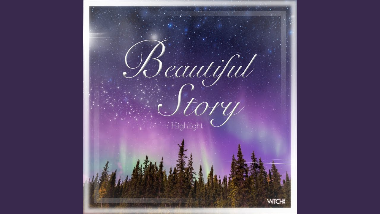 Beautiful Story (Highlight)