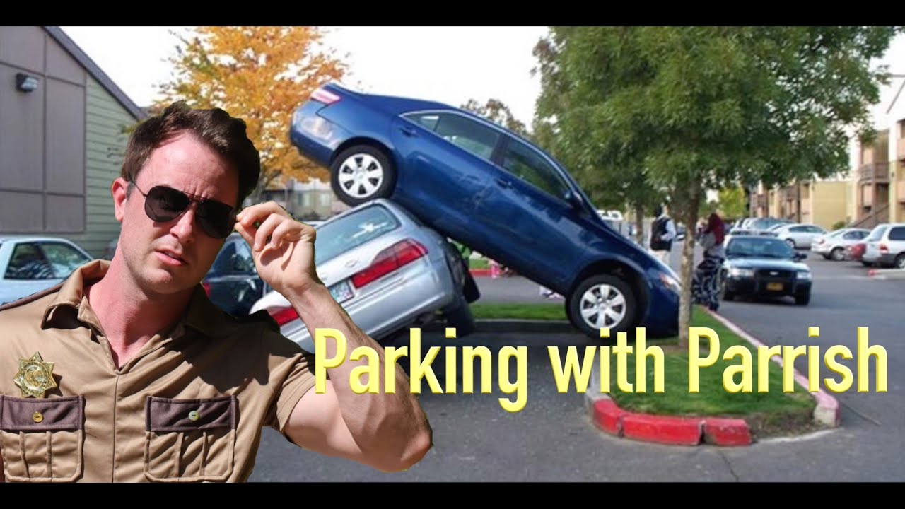 Parking With Parrish!