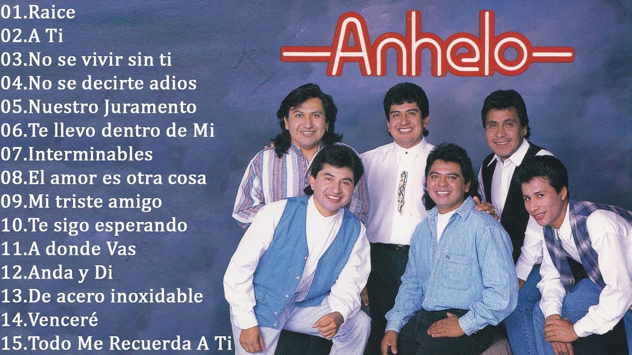 Anhelo 30 Super Gruppos Romanticas Para Enamorados Mix -Lo Mejor De Anhelo