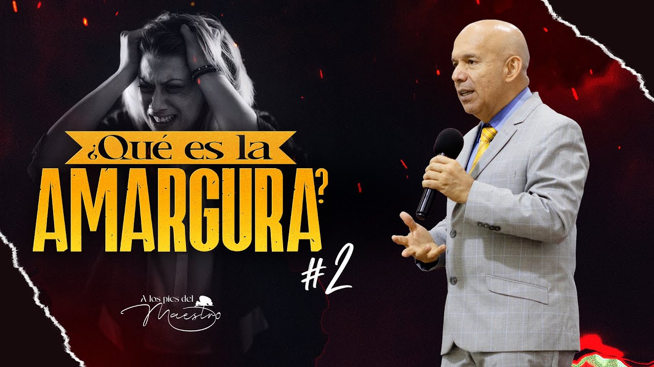 ¿Qué es la Amargura? #2 | Estudio Bíblico