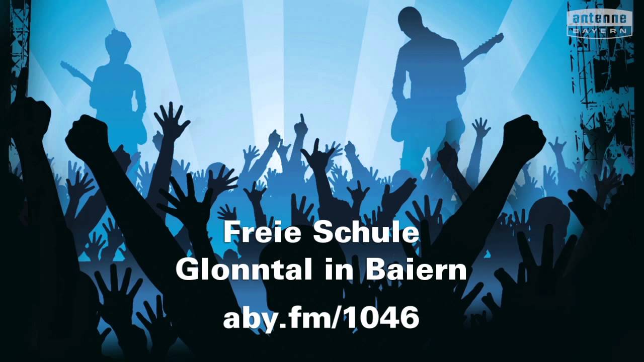 Freie Schule Glonntal in Baiern will das ANTENNE BAYERN Pausenhofkonzert