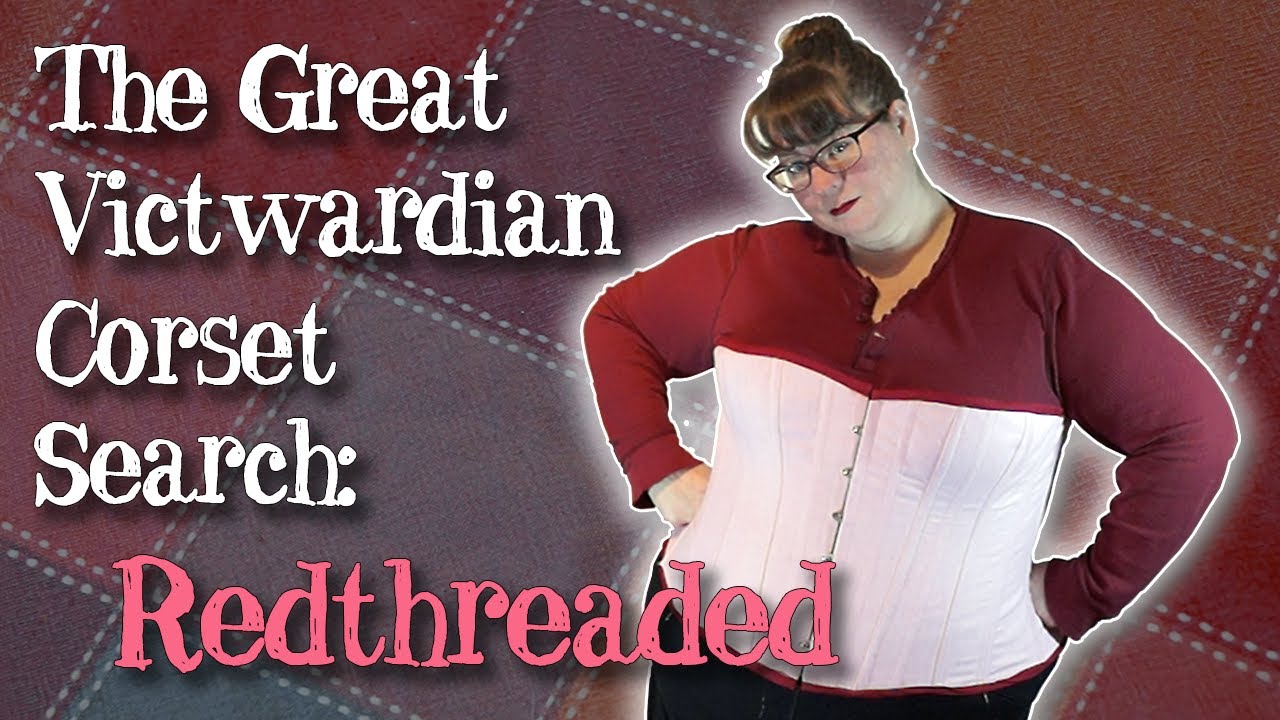 I Made a Plus-Sized Redthreaded Victorian Corset (And Rant About Bras & the Weight Loss Industry)