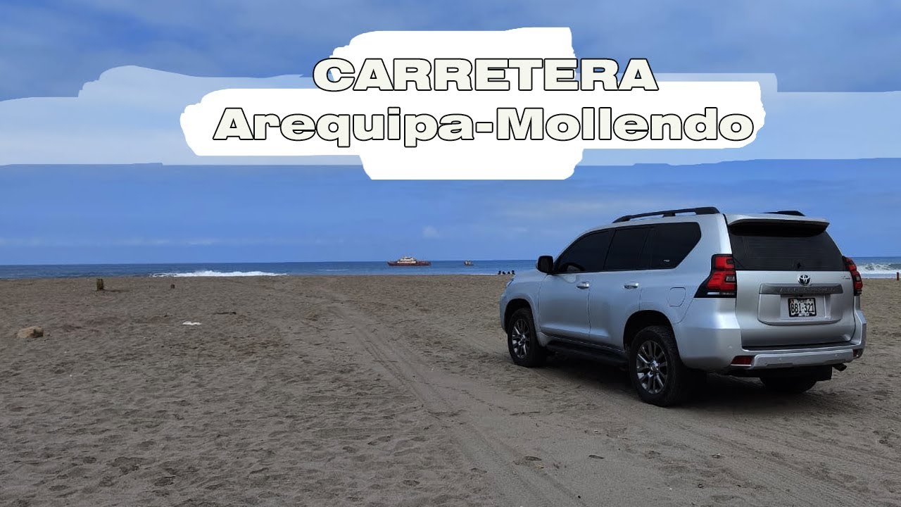 RUTA POR CARRETERA DE AREQUIPA A LAS PLAYAS DE MOLLENDO