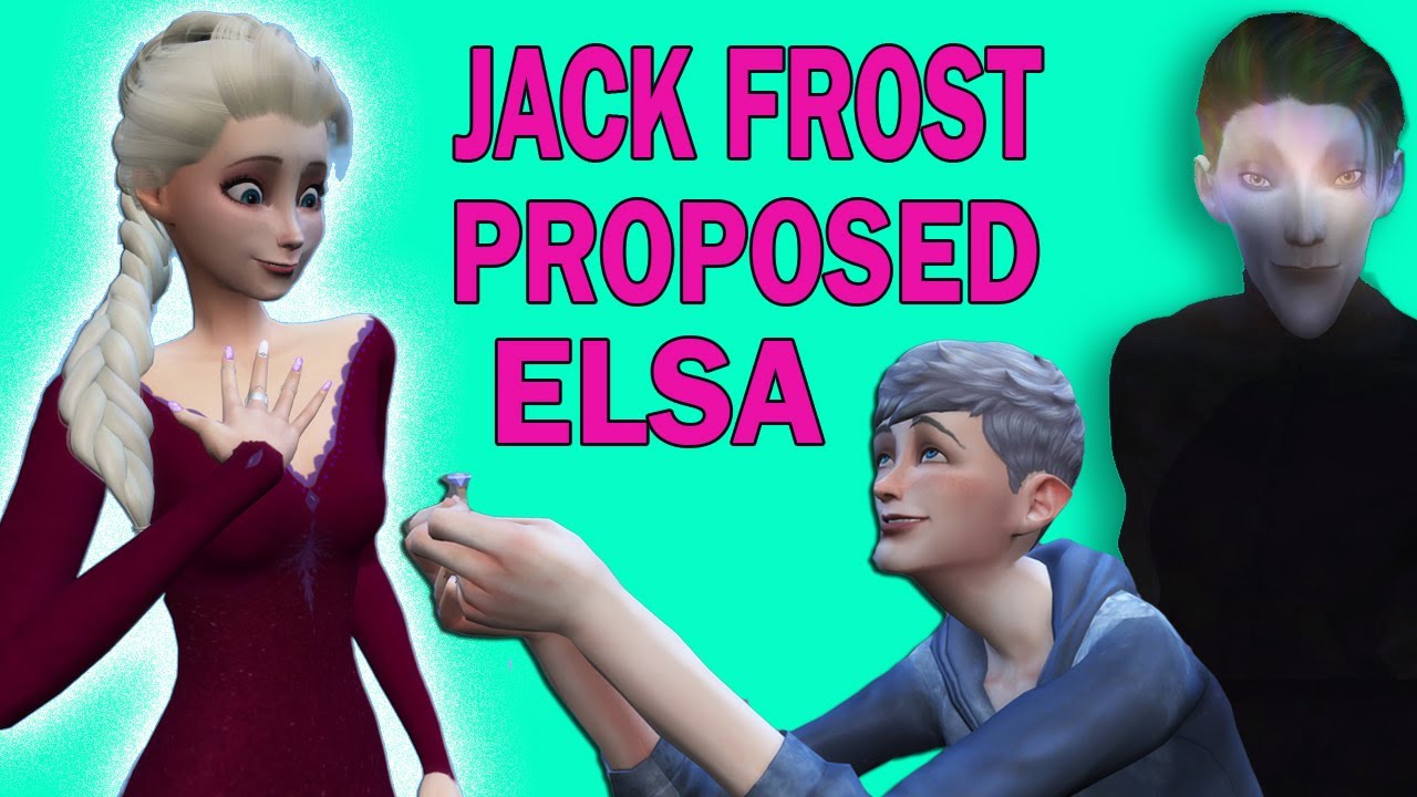 SIMS 4❄️ ELSA AND JACK FROST ROMANCE AND PROPOSAL❄️