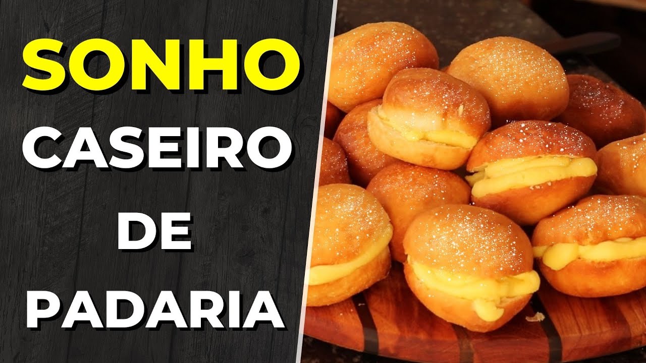 RECEITA DO SONHO CASEIRO DE PADARIA - FOFINHO, TRADICIONAL, FRITO OU ASSADO
