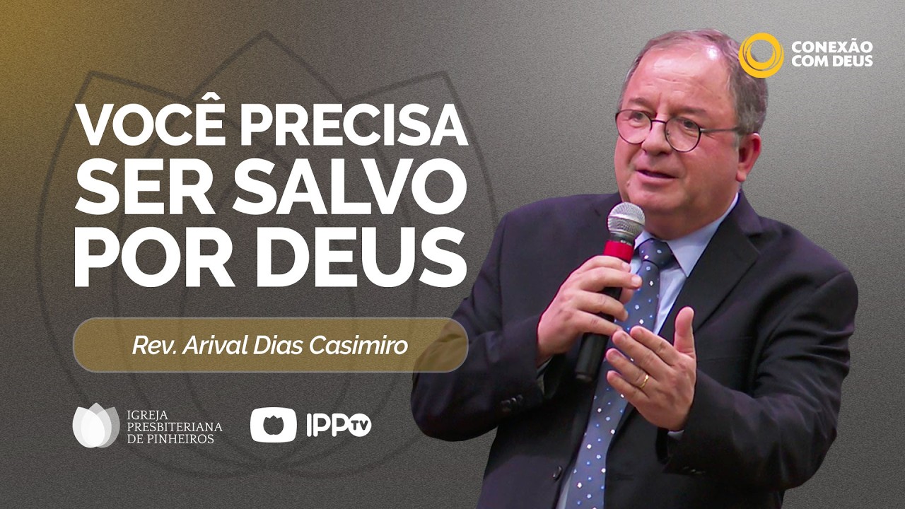 CULTO CONEXÃO COM DEUS 20H | @ArivalDiasCasimiro | Igreja Presbiteriana de Pinheiros | IPPTV