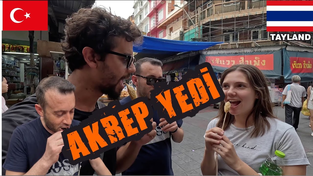 Tayland'da Türk'ler AKREP,AHTAPOT Yedik ( Bangkok Vlog ) #26
