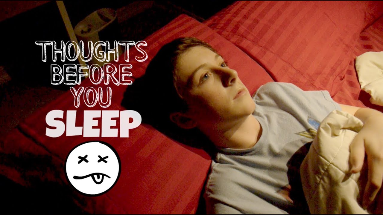 Thoughts Before You Sleep