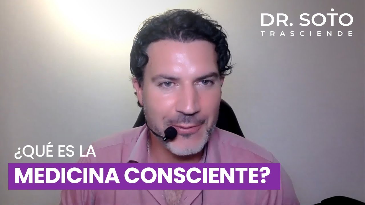 ¿Qué es la Medicina Consciente? | Dr. Ricardo Soto en “Siento Desilusionarte”