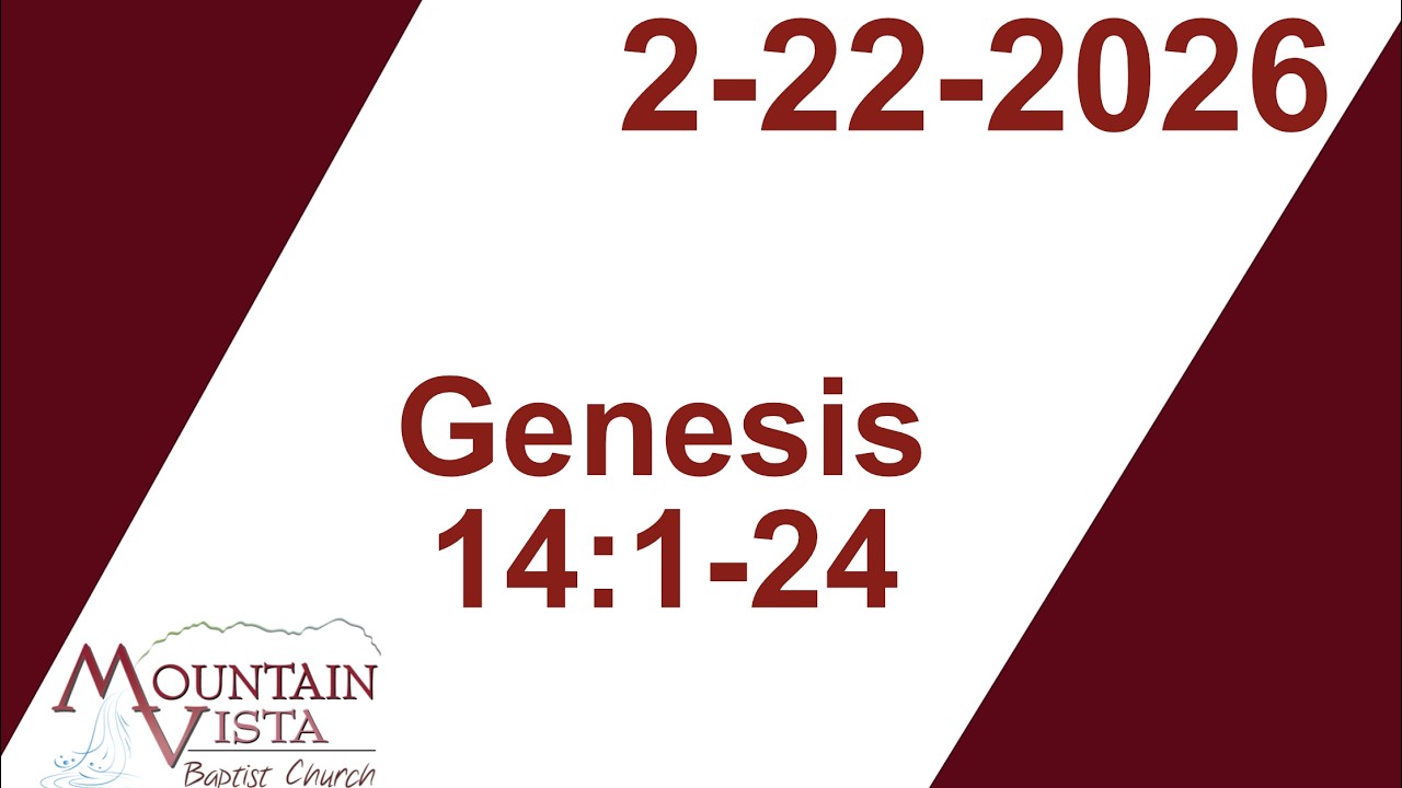 MVBC Sunday School | 2-22-2026 | Genesis 14:1-24