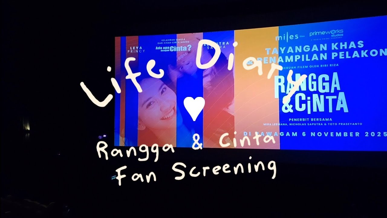 Life Diary 47 : Rangga & Cinta Fan Screening 
