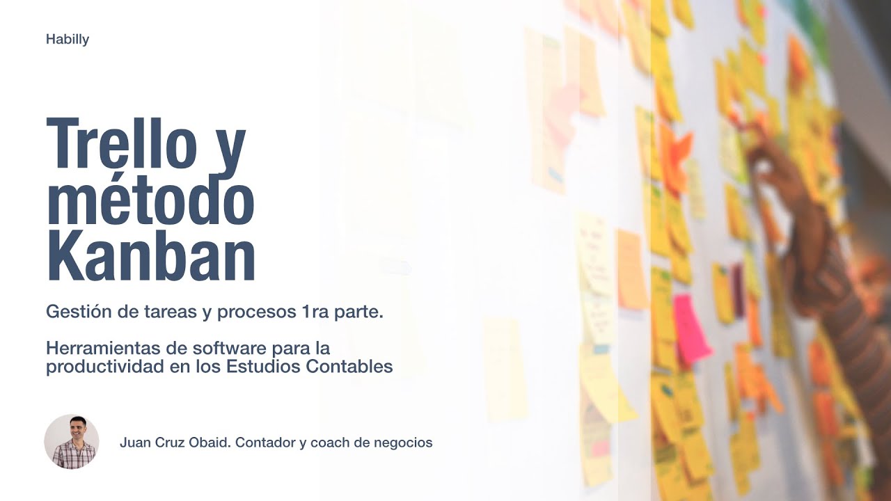 Trello y método kanban en la gestión de tareas y procesos del Estudio Contable - Parte 1/2