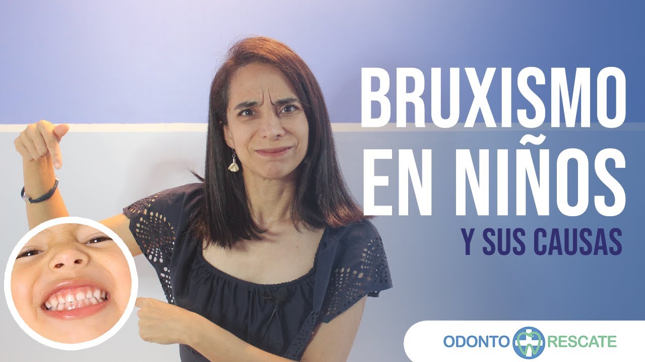 TU HIJO RECHINA LOS DIENTES!? BRUXISMO EN NIÑOS