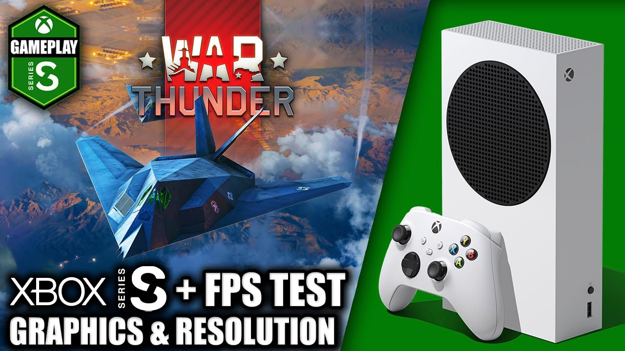 War Thunder - Xbox Series S Gameplay + FPS Test