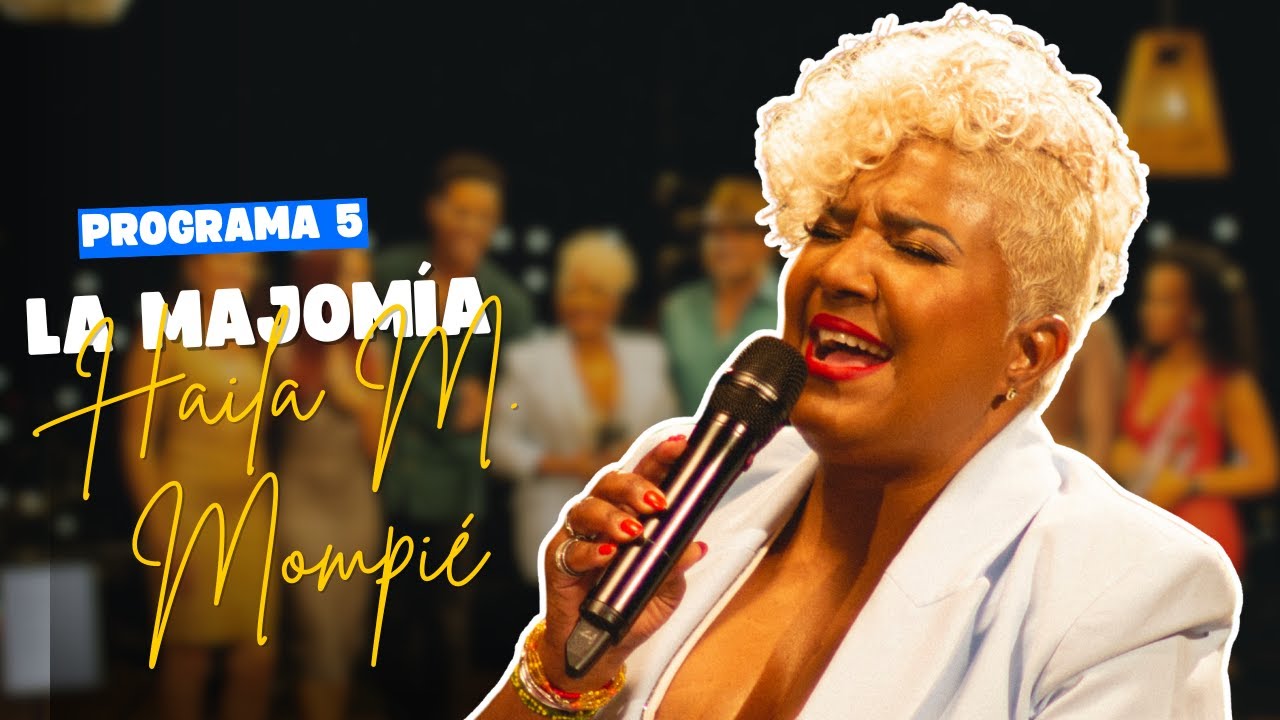LA MAJOMÍA: Haila Maria Mompié
