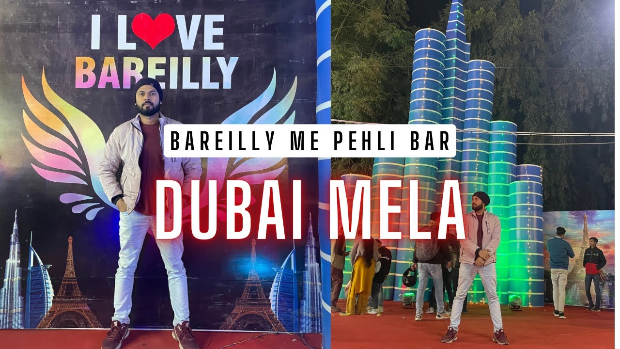 Bareilly me Pehli Bar Laga Dubai Mela | exhibition in Bareilly | Safar Calling | Dubai Mela Bareilly