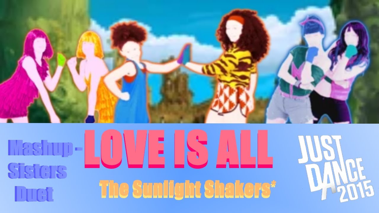 Love Is All | Roger Glover & The Butterfly Ball (Covered) | Just Dance 2015 - Mashup (Sisters Duet)