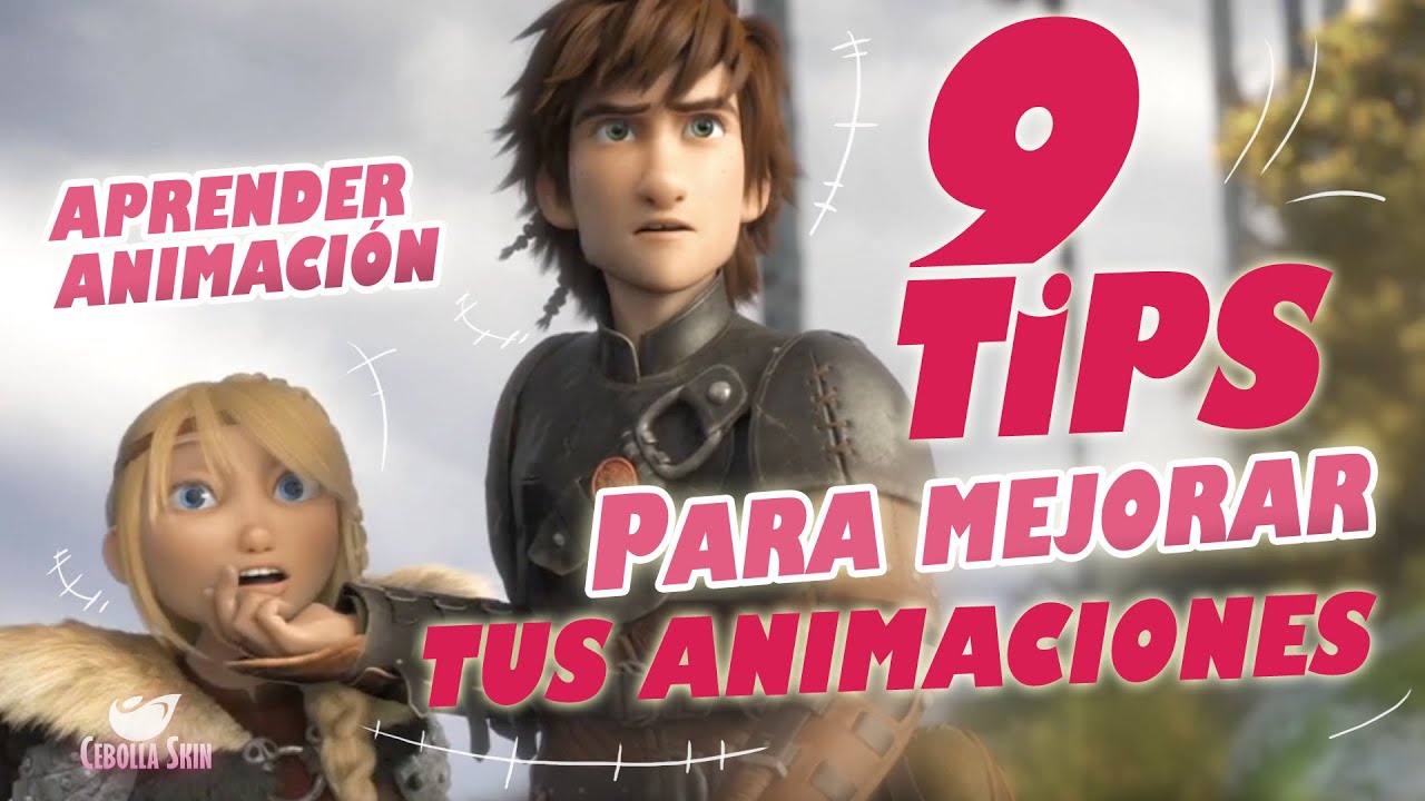 Quieres mejorar tus animaciones? 9 TIPS para darle vida a tus personajes, y eficientar tus procesos