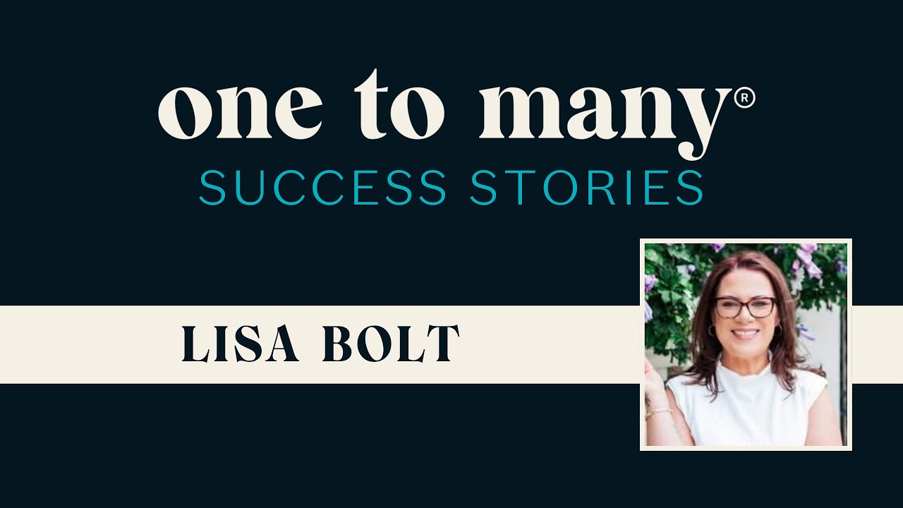 One to Many Elite Success Story with Lisa Bolt