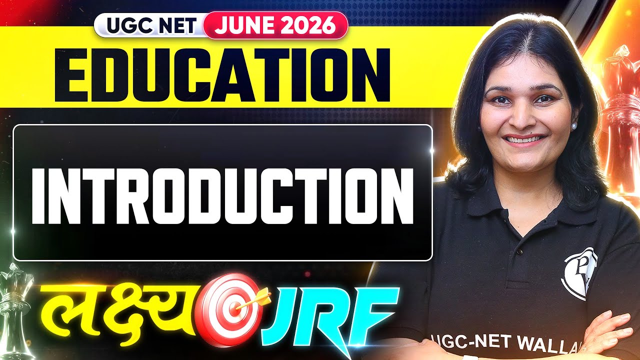 UGC NET Education | UGC NET Education Preparation 2026 | UGC NET Education  Introduction Class 2026