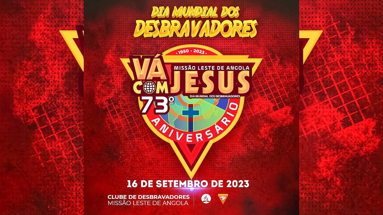 VÁ COM JESUS - DIA MUNDIAL DOS DESBRAVADORES