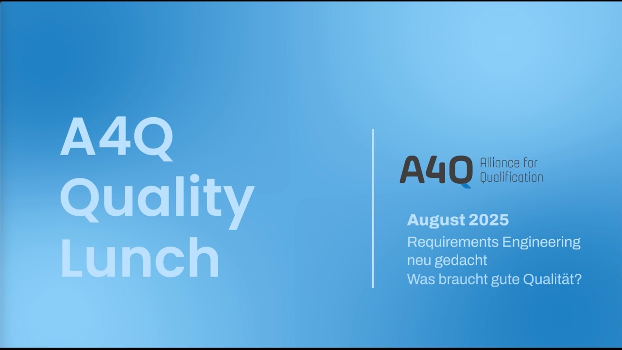 A4Q Quality Lunch #2 - Rethinking Requirements Engineering | German