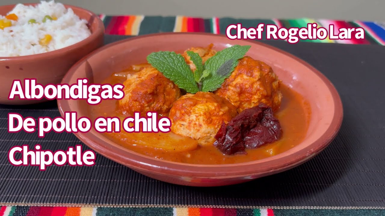 Albóndigas de pollo en chile chipotle, Receta deliciosa