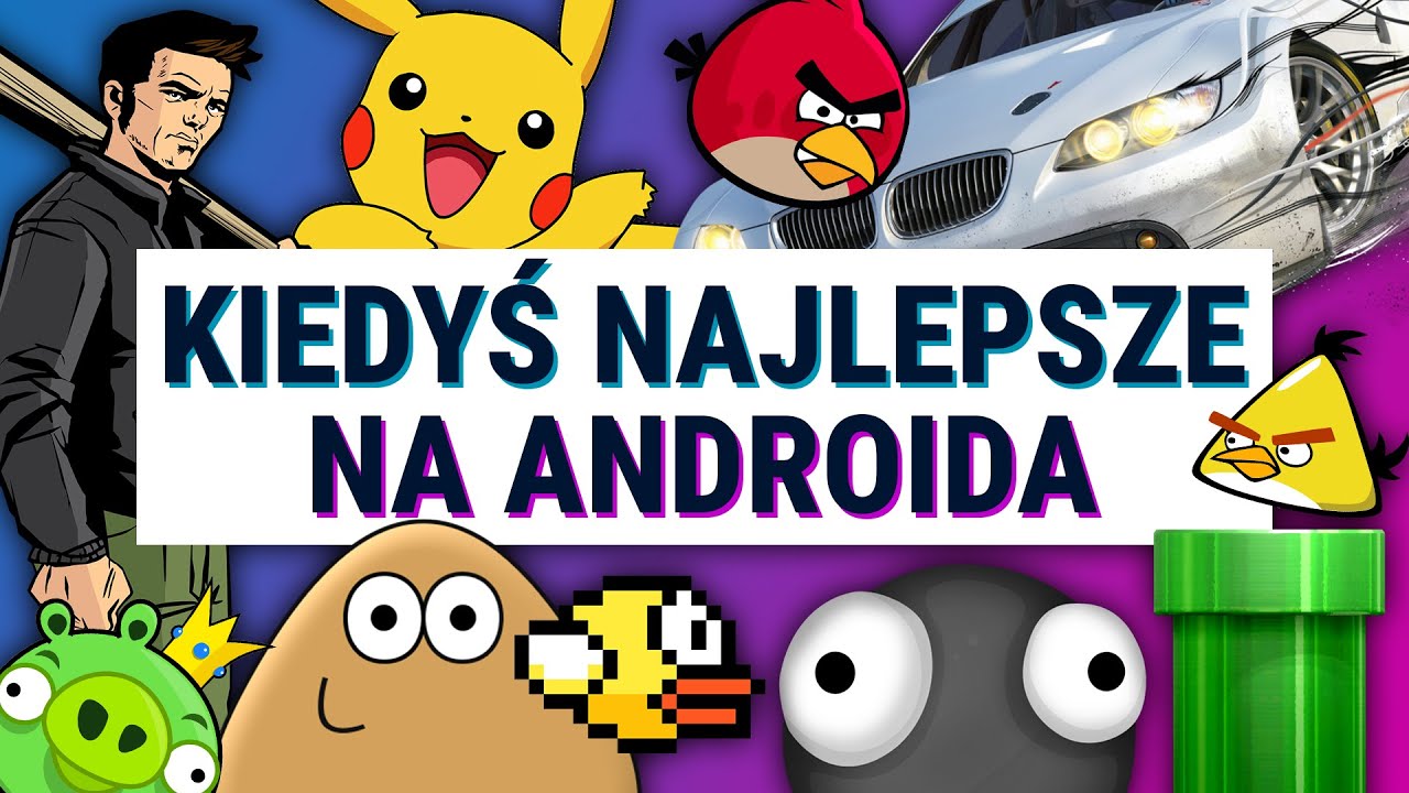 Niegdyś NAJLEPSZE gry na Androida!