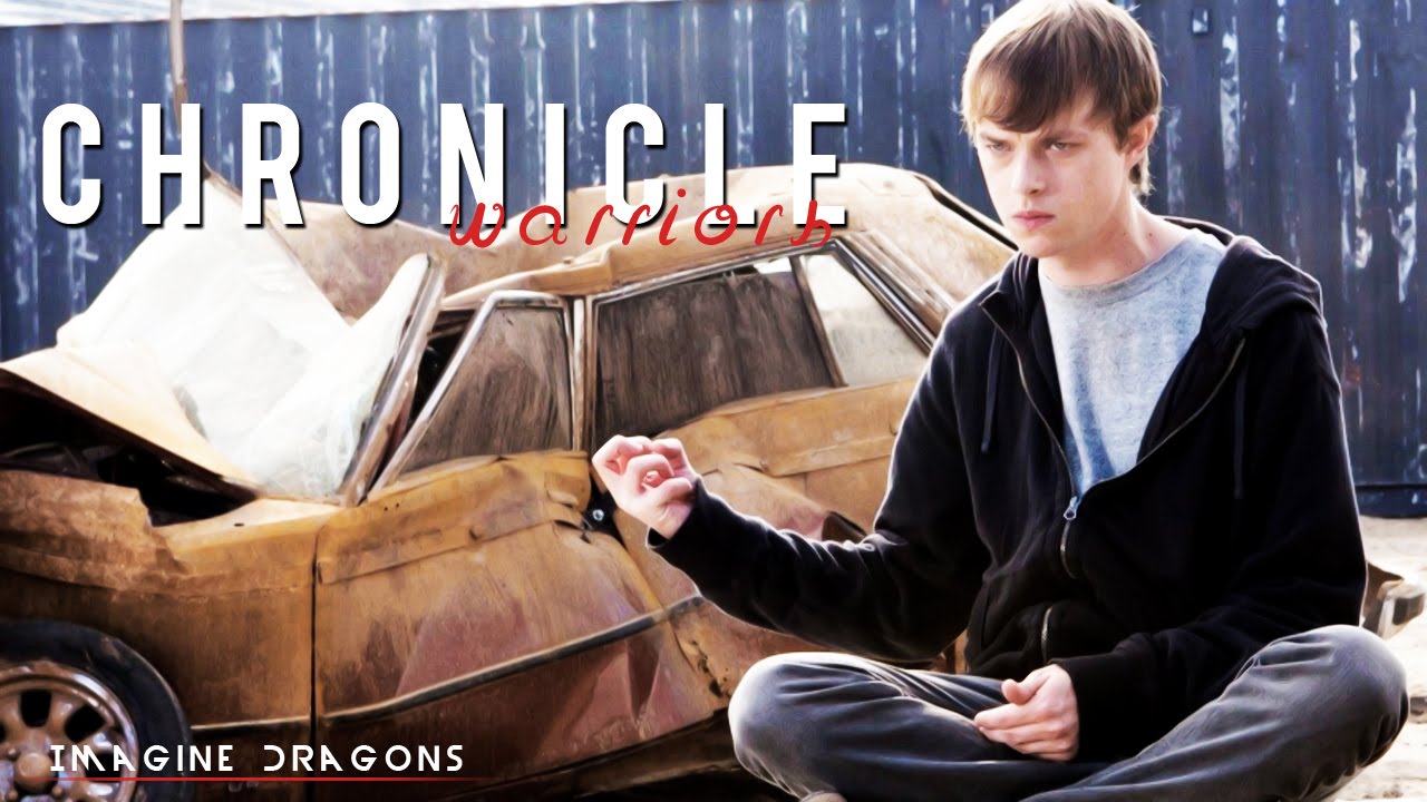 ● Chronicle — Warriors (Dane DeHaan ◆ Andrew Detmer)