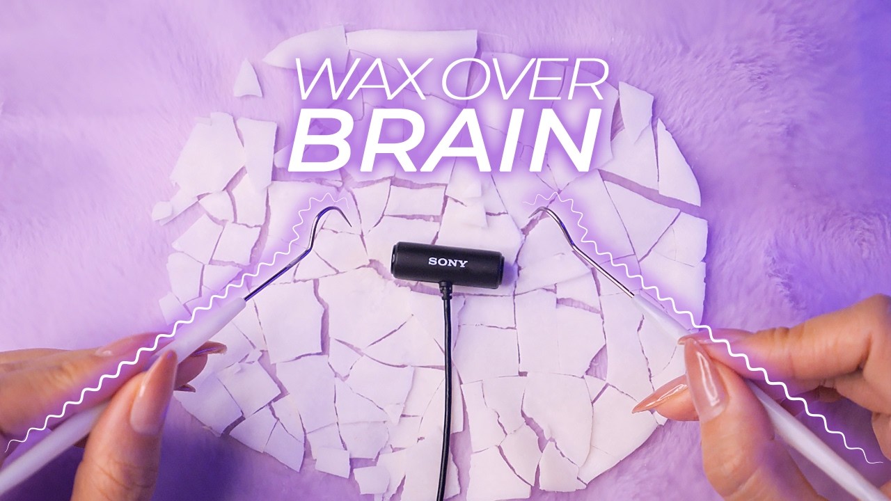 ASMR Wax Over Your Brain (No Talking)