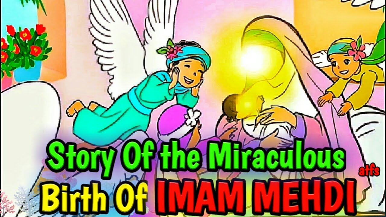 Imam Mahdi | Birth Of Imam Mahdi |Animated Islamic Story | Amazing Story for Kids| Imam Mahdi 2021