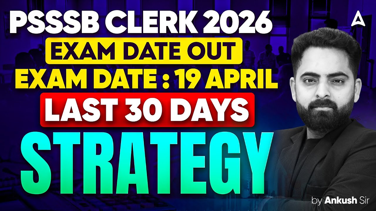 PSSSB Clerk Exam Date 2026 Out | PSSSB Clerk Exam Preparation | Last 30 Days Strategy | Ankush Sir