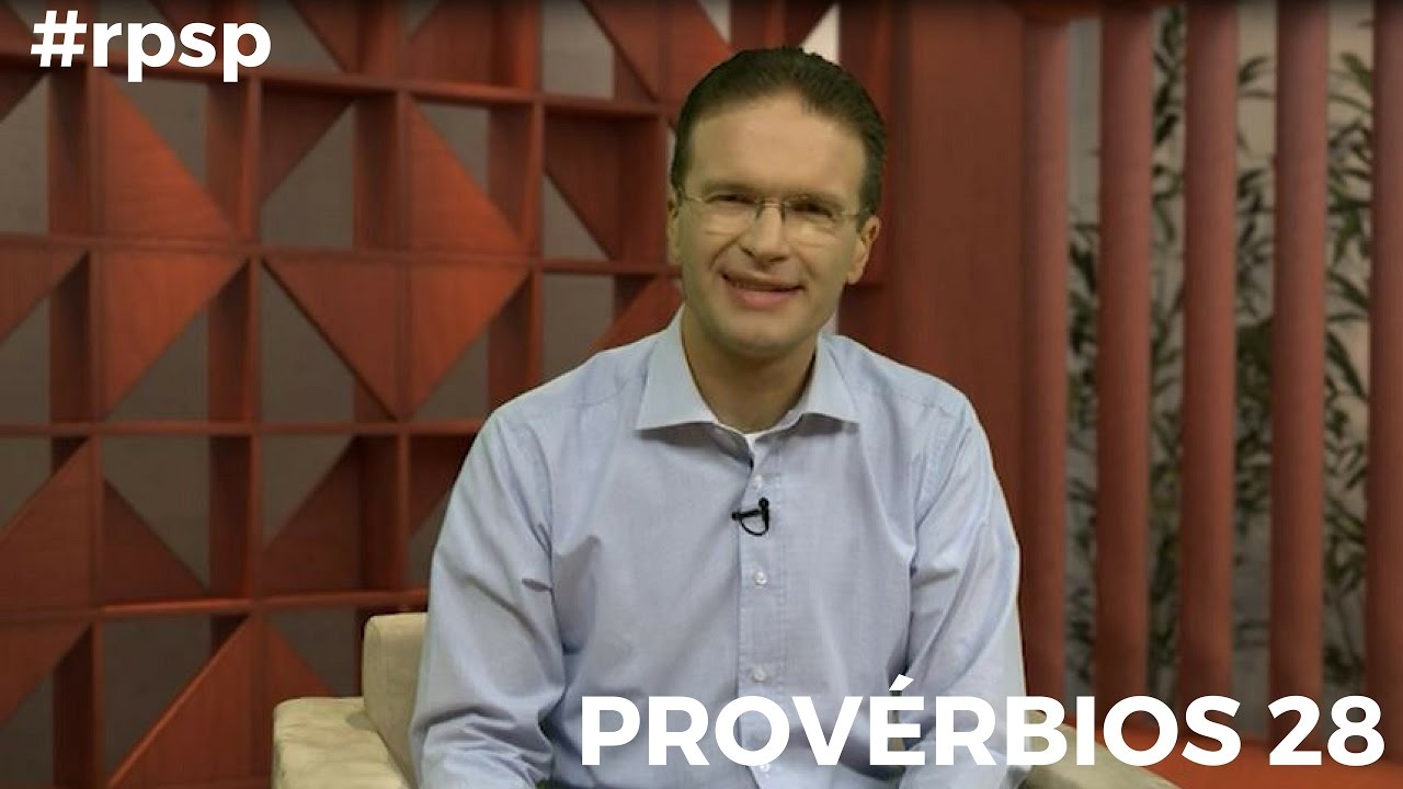Reavivados Por Sua Palavra - Provérbios 28 - #RPSP 27 de Abril