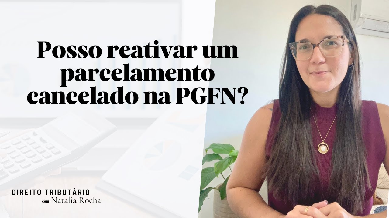 Posso reativar um parcelamento cancelado na PGFN?