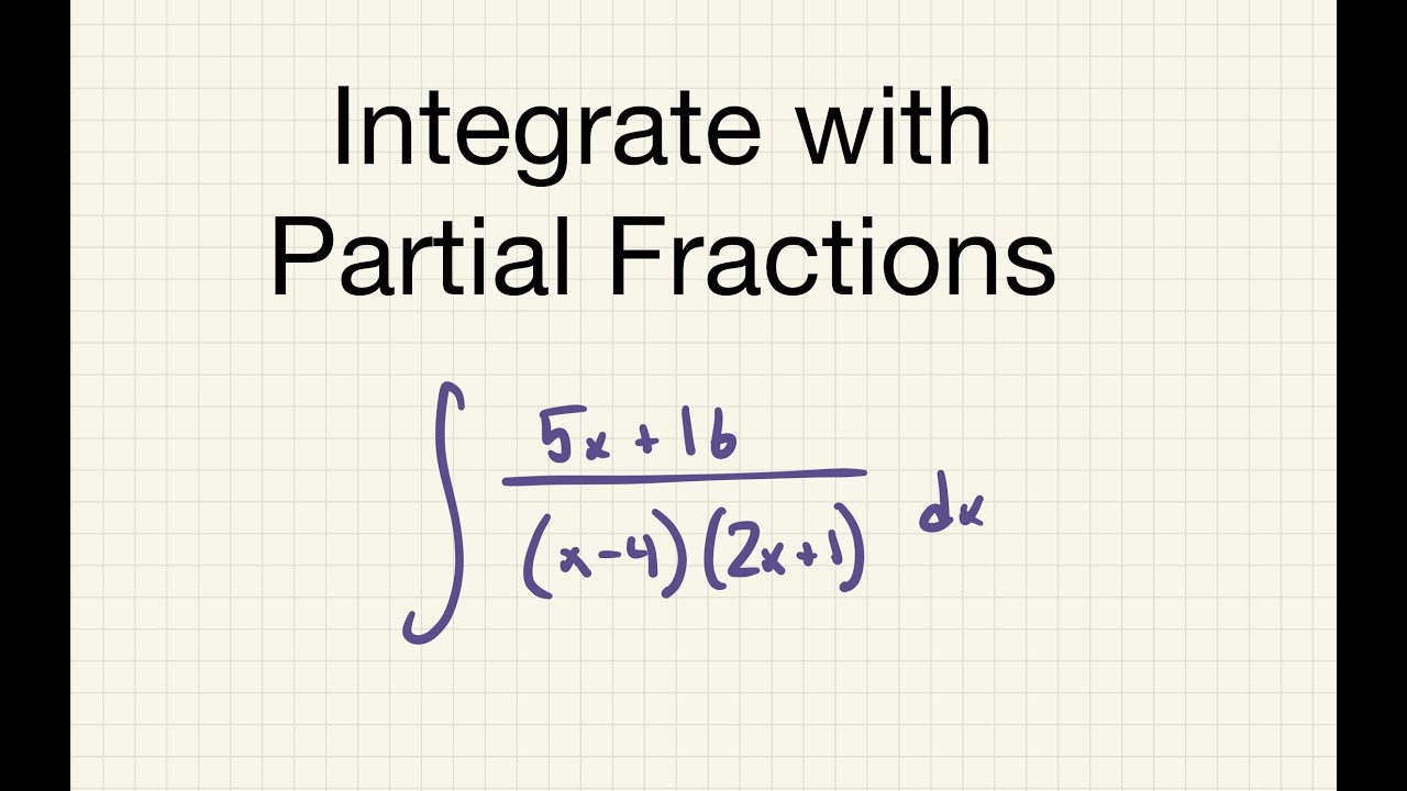Integrate with Partial Fractions