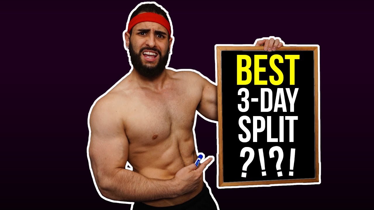 Best 3-Day Training Split Routine to Build Muscle (In-Depth, Step-By-Step Breakdown)