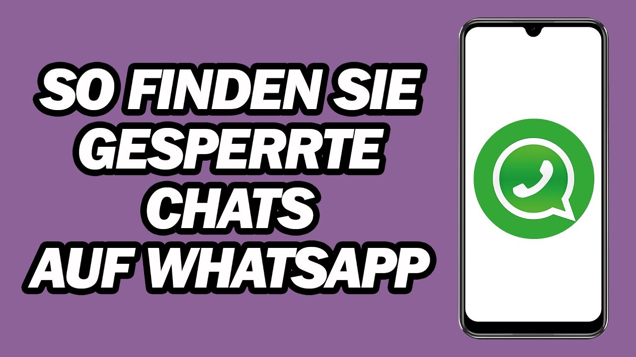 So Finden Sie Gesperrte Chats Auf WhatsApp | Schnell und Einfach