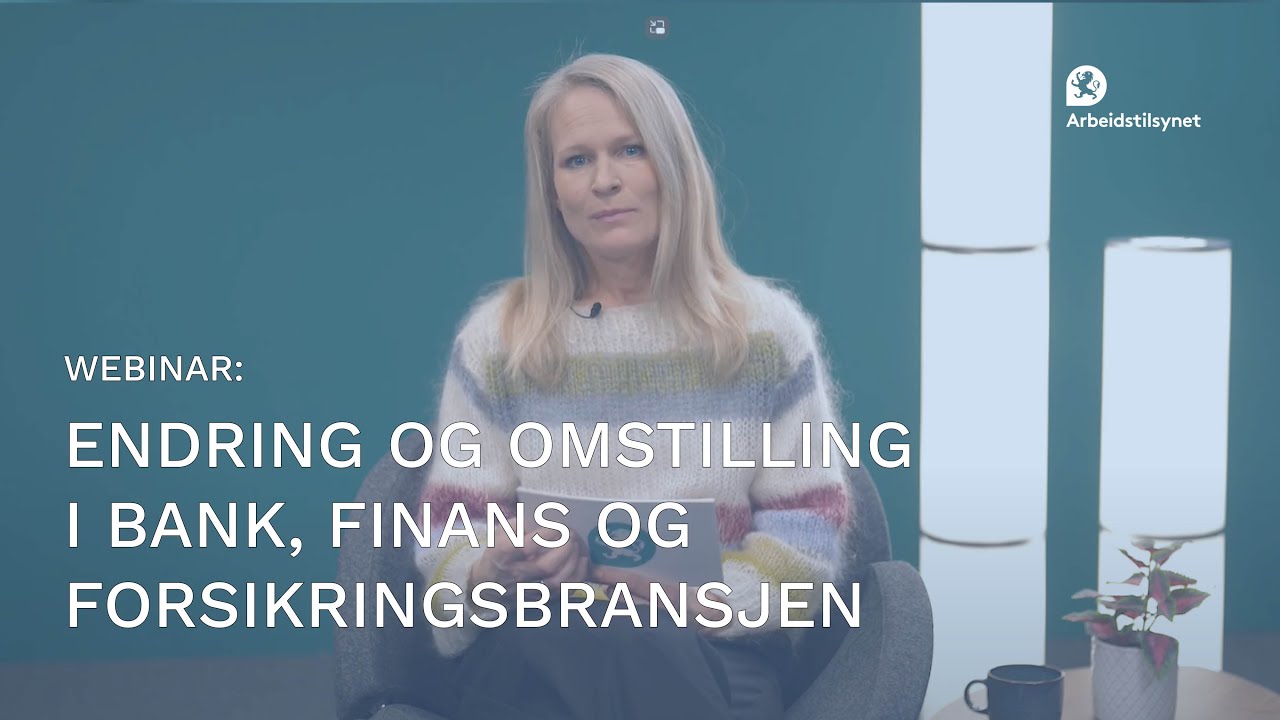 Webinar: Endring og omstilling i bank, finans og forsikringsbransjen